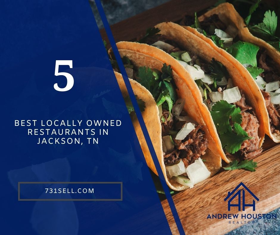 Title image with tacos for blog post about the Best Locally Owned Restaurants in Jackson